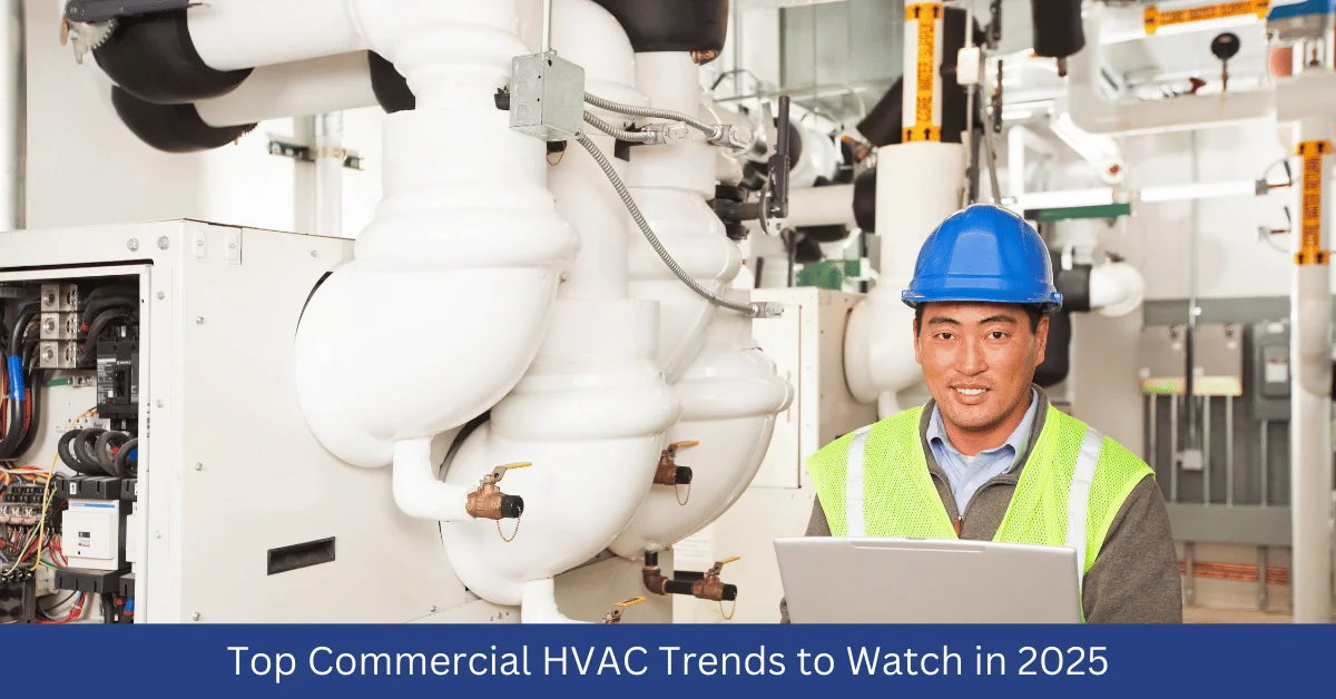 Top Commercial HVAC Trends to Watch in 2025